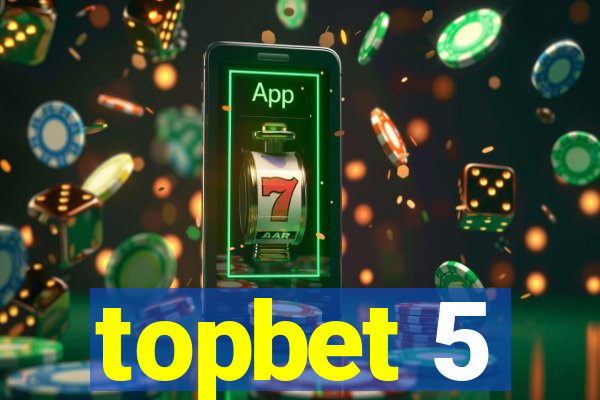 topbet 5